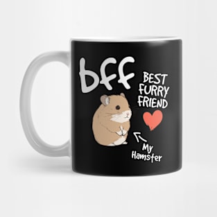 Cute hamster lover design My best furry friend BFF design Mug